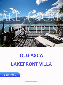 OLGIASCA  LAKEFRONT VILLA More info... More info...