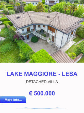 LAKE MAGGIORE - LESA DETACHED VILLA  € 500.000 More info... More info...