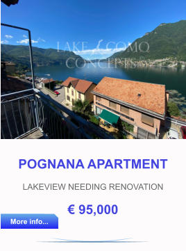 POGNANA APARTMENT LAKEVIEW NEEDING RENOVATION € 95,000 More info... More info...